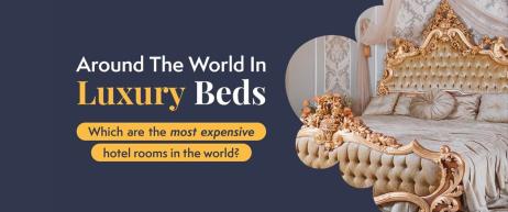 Around The World In Luxury Beds